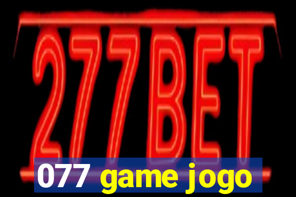 077 game jogo